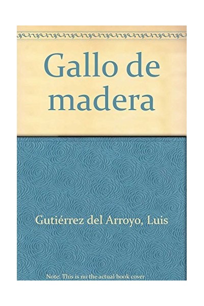 Gallo De Madera (Primera edición)